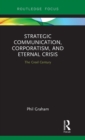 Strategic Communication, Corporatism, and Eternal Crisis : The Creel Century - Book
