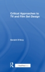 Critical Approaches to TV and Film Set Design - Book