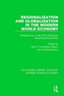 Regionalization and Globalization in the Modern World Economy : Perspectives on the Third World and Transitional Economies - Book