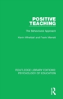 Positive Teaching : The Behavioural Approach - Book