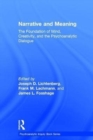 Narrative and Meaning : The Foundation of Mind, Creativity, and the Psychoanalytic Dialogue - Book