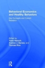 Behavioral Economics and Healthy Behaviors : Key Concepts and Current Research - Book