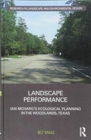 Landscape Performance : Ian McHarg’s ecological planning in The Woodlands, Texas - Book