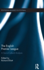 The English Premier League : A Socio-Cultural Analysis - Book