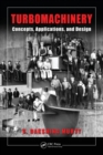 Turbomachinery : Concepts, Applications, and Design - Book