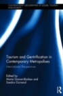 Tourism and Gentrification in Contemporary Metropolises : International Perspectives - Book