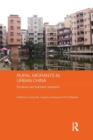 Rural Migrants in Urban China : Enclaves and Transient Urbanism - Book