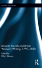 Didactic Novels and British Women's Writing, 1790-1820 - Book