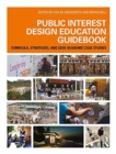 Public Interest Design Education Guidebook : Curricula, Strategies, and SEED Academic Case Studies - Book