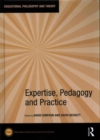 Expertise, Pedagogy and Practice - Book