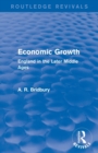 Economic Growth (Routledge Revivals) : England in the Later Middle Ages - Book