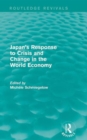 Japan's Response to Crisis and Change in the World Economy - Book