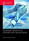 Routledge Handbook on Offenders with Special Needs - Book