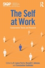 The Self at Work : Fundamental Theory and Research - Book