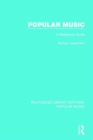 Popular Music : A Reference Guide - Book