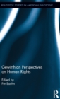 Gewirthian Perspectives on Human Rights - Book
