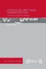 Critical Security and Chinese Politics : The Anti-Falungong Campaign - Book
