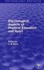 Psychological Aspects of Physical Education and Sport - Book