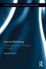 Internal Marketing : Another Approach to Marketing for Growth - Book