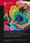 The Routledge Handbook of Sociocultural Theory and Second Language Development - Book