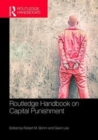 Routledge Handbook on Capital Punishment - Book