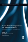 Public Media Management for the Twenty-First Century : Creativity, Innovation, and Interaction - Book