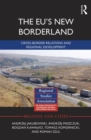 The EU's New Borderland : Cross-border relations and regional development - Book