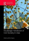 Routledge Handbook of Civil Society in Asia - Book