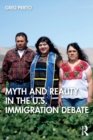 Myth and Reality in the U.S. Immigration Debate - Book