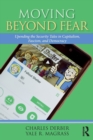 Moving Beyond Fear : Upending the Security Tales in Capitalism, Fascism, and Democracy - Book