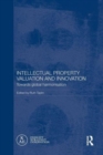 Intellectual Property Valuation and Innovation : Towards global harmonisation - Book