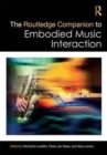 The Routledge Companion to Embodied Music Interaction - Book