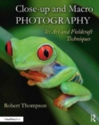 Close-up and Macro Photography : Its Art and Fieldcraft Techniques - Book