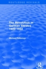 The Revolution in German Theatre 1900-1933 (Routledge Revivals) - Book