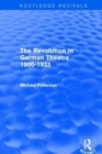 The Revolution in German Theatre 1900-1933 (Routledge Revivals) - Book