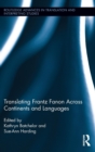 Translating Frantz Fanon Across Continents and Languages - Book