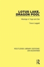 Lotus Lake Dragon Pool : Musings in Yoga and Zen - Book