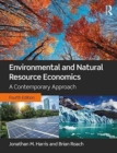 Environmental and Natural Resource Economics : A Contemporary Approach - Book