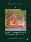 Garden and Landscape Practices in Pre-colonial India : Histories from the Deccan - Book