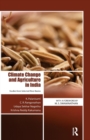 Climate Change and Agriculture in India : Studies from Selected River Basins - Book