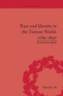 Race and Identity in the Tasman World, 1769-1840 - Book