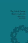 The Life of George Ranken Askwith, 1861–1942 - Book