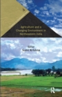Agriculture and a Changing Environment in Northeastern India - Book
