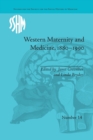 Western Maternity and Medicine, 1880-1990 - Book