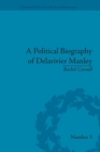 A Political Biography of Delarivier Manley - Book