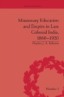 Missionary Education and Empire in Late Colonial India, 1860-1920 - Book