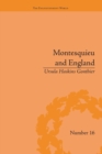 Montesquieu and England : Enlightened Exchanges, 1689–1755 - Book