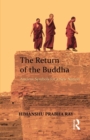 The Return of the Buddha : Ancient Symbols for a New Nation - Book