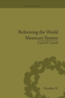 Reforming the World Monetary System : Fritz Machlup and the Bellagio Group - Book