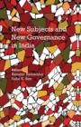 New Subjects and New Governance in India - Book